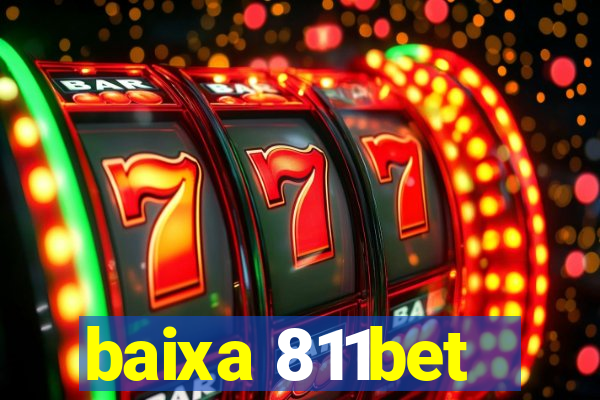 baixa 811bet